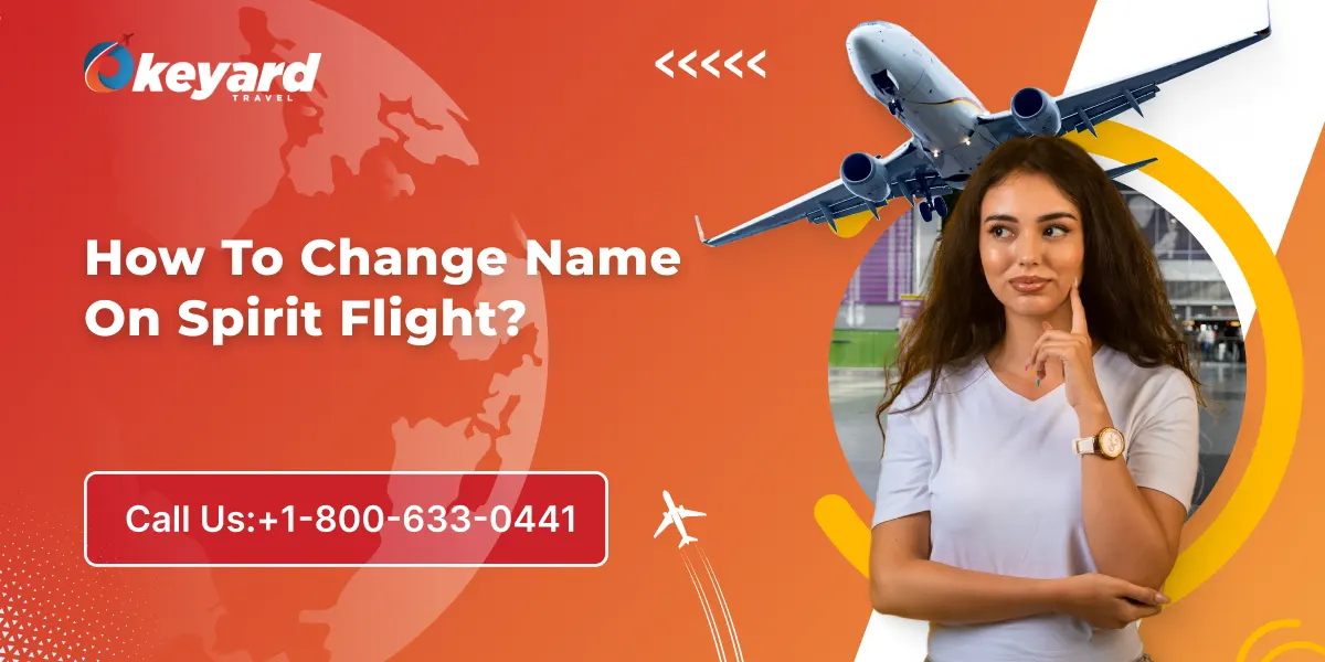 How To Change Name On Spirit Flight